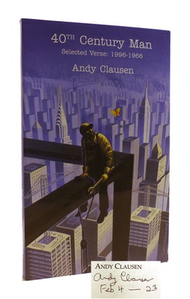 Item #185392 40TH CENTURY MAN SIGNED Selected Verse: 1996-1966. Andy Clausen