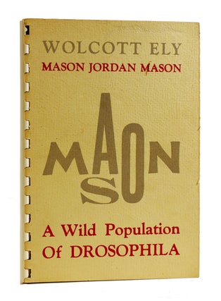 Item #185402 A WILD POPULATION OF DROSOPHILA. Mason Jordan Mason