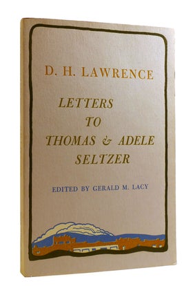Item #185492 LETTERS TO THOMAS & ADELE SELTZER. Gerald M. Lacy D. H. Lawrence