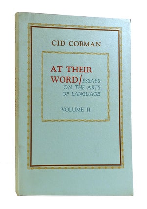 Item #185530 AT THEIR WORD VOLUME II Essays on the Arts of Language. Cid Corman