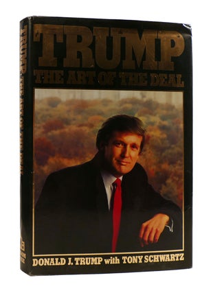 Item #185612 TRUMP: THE ART OF THE DEAL. Donald J. Trump