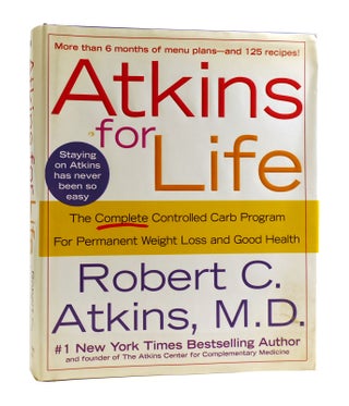 Item #185652 ATKINS FOR LIFE. Robert C. Atkins
