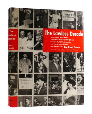 Item #185654 THE LAWLESS DECADE A Pictorial History of a Great American Transition. Paul Sann