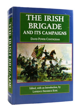 Item #185666 THE IRISH BRIGADE AND ITS CAMPAIGNS. David Cunningham