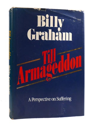 Item #185693 TILL ARMAGEDDON A Perspective on Suffering. Billy Graham