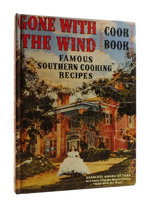 Item #185700 GONE WITH THE WIND COOK BOOK Famous Southern Cooking Recipes. Margaret Mitchell