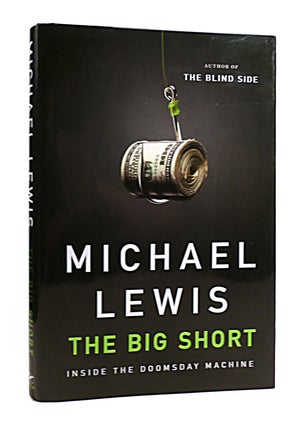Item #185716 THE BIG SHORT : Inside the Doomsday Machine. Michael Lewis