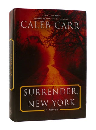Item #185827 SURRENDER, NEW YORK. Caleb Carr