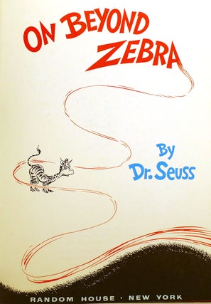 ON BEYOND ZEBRA!