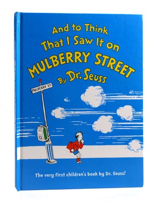 Item #185844 AND TO THINK THAT I SAW IT ON MULBERRY STREET. Dr. Seuss