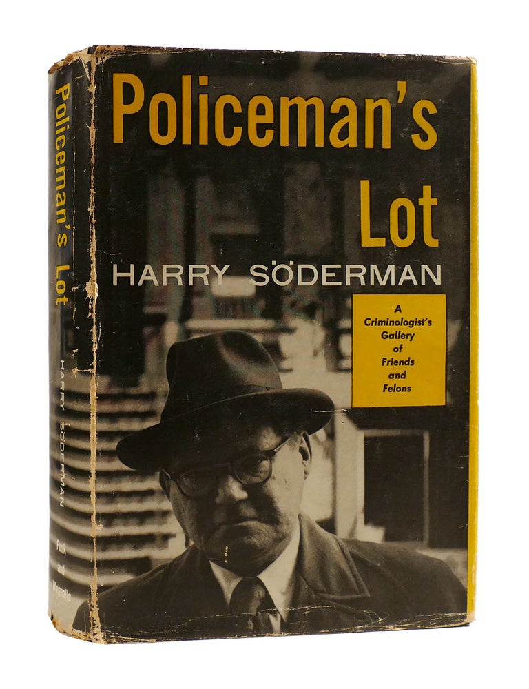 POLICEMAN'S LOT A Criminologist's Gallery of Friends and Felons | Harry ...