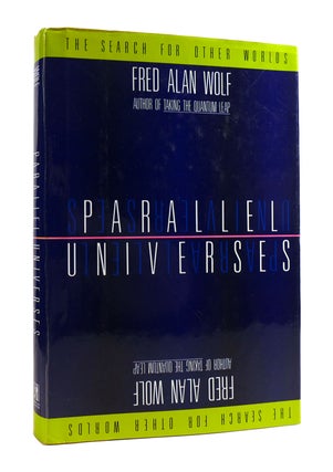 Item #185977 PARALLEL UNIVERSES The Search for Other Worlds. Fred Alan Wolf