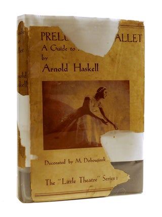 Item #186040 PRELUDE TO BALLET; An Analysis and a Guide to Appreciation. Arnold L. Haskell