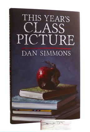 Item #186223 THIS YEAR'S CLASS PICTURE SIGNED. Dan Simmons