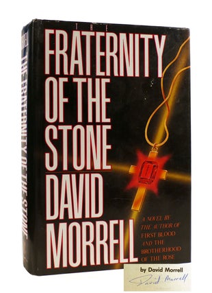 Item #186234 THE FRATERNITY OF THE STONE SIGNED. David Morrell
