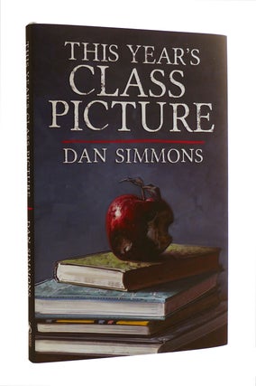Item #186239 THIS YEAR'S CLASS PICTURE SIGNED. Dan Simmons