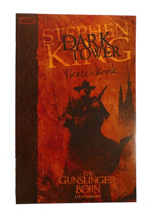 Item #186310 THE DARK TOWER SKETCHBOOK The Gunslinger Born. Stephen King