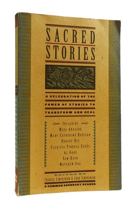 Item #186345 SACRED STORIES A Celebration of the Power of Story to Transform and Heal. Anne...
