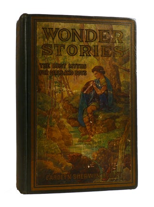 Item #186357 WONDER STORIES The Best Myths for Girls and Boys. Carolyn Sherwin Bailey