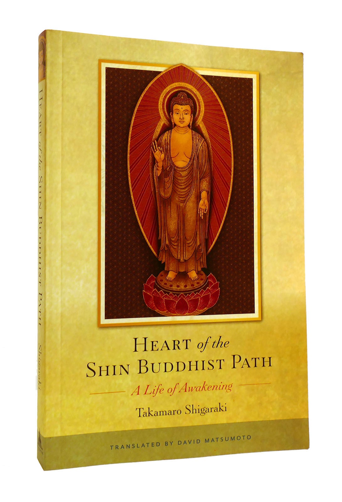 HEART OF THE SHIN BUDDHIST PATH A Life of Awakening | Takamaro ...