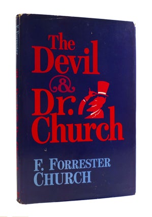 Item #186400 THE DEVIL & DR. CHURCH A Guide to Hell for Atheists and True Believers. F. Forrester...