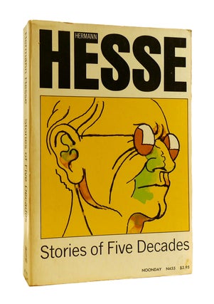 Item #186442 STORIES OF FIVE DECADES. Hermann Hesse