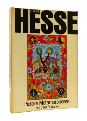 Item #186444 PICTOR'S METAMORPHOSES AND OTHER FANTASIES. Hermann Hesse