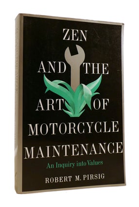 Item #186493 ZEN AND THE ART OF MOTORCYCLE MAINTENANCE. Robert M. Pirsig