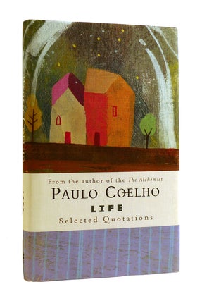 Item #186497 LIFE Selected Quotations. Paulo Coelho