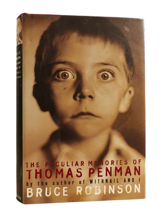 Item #186510 THE PECULIAR MEMORIES OF THOMAS PENMAN. Bruce Robinson