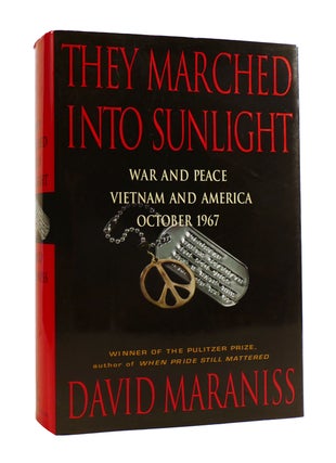 Item #186560 THEY MARCHED INTO SUNLIGHT War and Peace Vietnam and America October 1967. David...