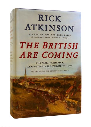 Item #186573 THE BRITISH ARE COMING The War for America, Lexington to Princeton, 1775-1777. Rick...