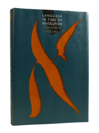 Item #186594 LANGUAGE IN TIME OF REVOLUTION. Benjamin Harshav