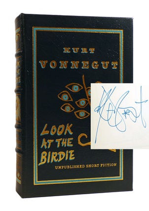 Item #186617 LOOK AT THE BIRDIE Signed Easton Press. Kurt Vonnegut