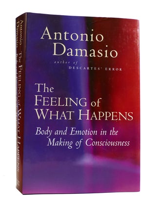 Item #186627 THE FEELING OF WHAT HAPPENS : Body and Emotion in the Making of Consciousness....