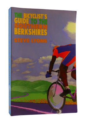 Item #186685 THE BICYCLIST'S GUIDE TO THE SOUTHERN BERKSHIRES. Steve Lyons