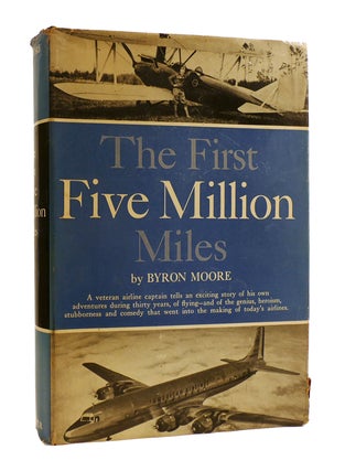 Item #186733 THE FIRST FIVE MILLION MILES. Byron Moore