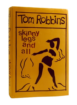 Item #186752 SKINNY LEGS AND ALL. Tom Robbins
