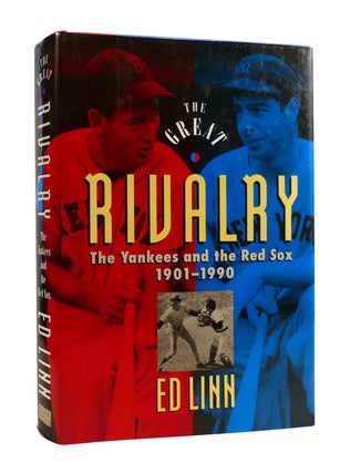 Item #186788 THE GREAT RIVALRY The Yankees and the Red Sox 1901-1990. Ed Linn