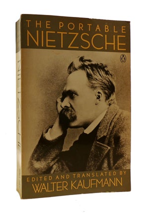 Item #186863 THE PORTABLE NIETZSCHE. Walter Kaufmann Friedrich Nietzsche