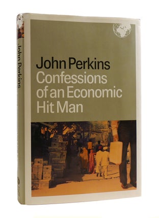 Item #186875 CONFESSIONS OF AN ECONOMIC HIT MAN. John Perkins