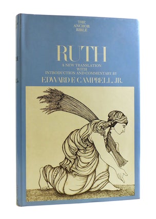Item #186974 RUTH: A NEW TRANSLATION WITH INTRODUCTION AND COMMENTARY The Anchor Bible. Edward F....