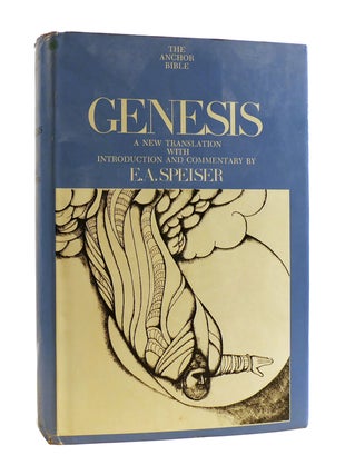Item #186990 GENESIS: A NEW TRANSLATION WITH INTRODUCTION AND COMMENTARY The Anchor Bible. E. A....