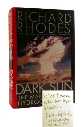 Item #187056 DARK SUN: THE MAKING OF THE HYDROGEN BOMB SIGNED. Richard Rhodes