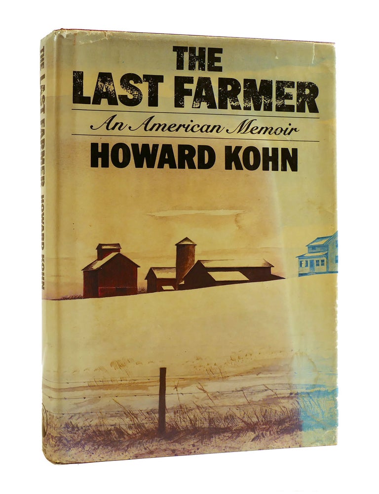 THE LAST FARMER | Howard Kohn | First Edition; First Printing