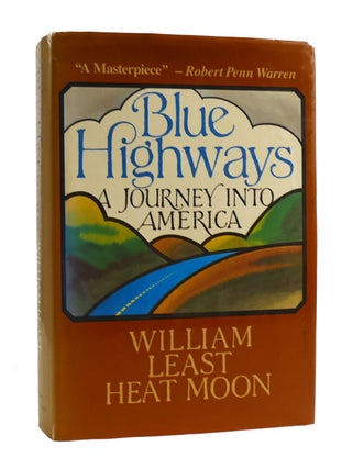 Item #187233 BLUE HIGHWAYS A Journey Into America. William Least Heat Moon