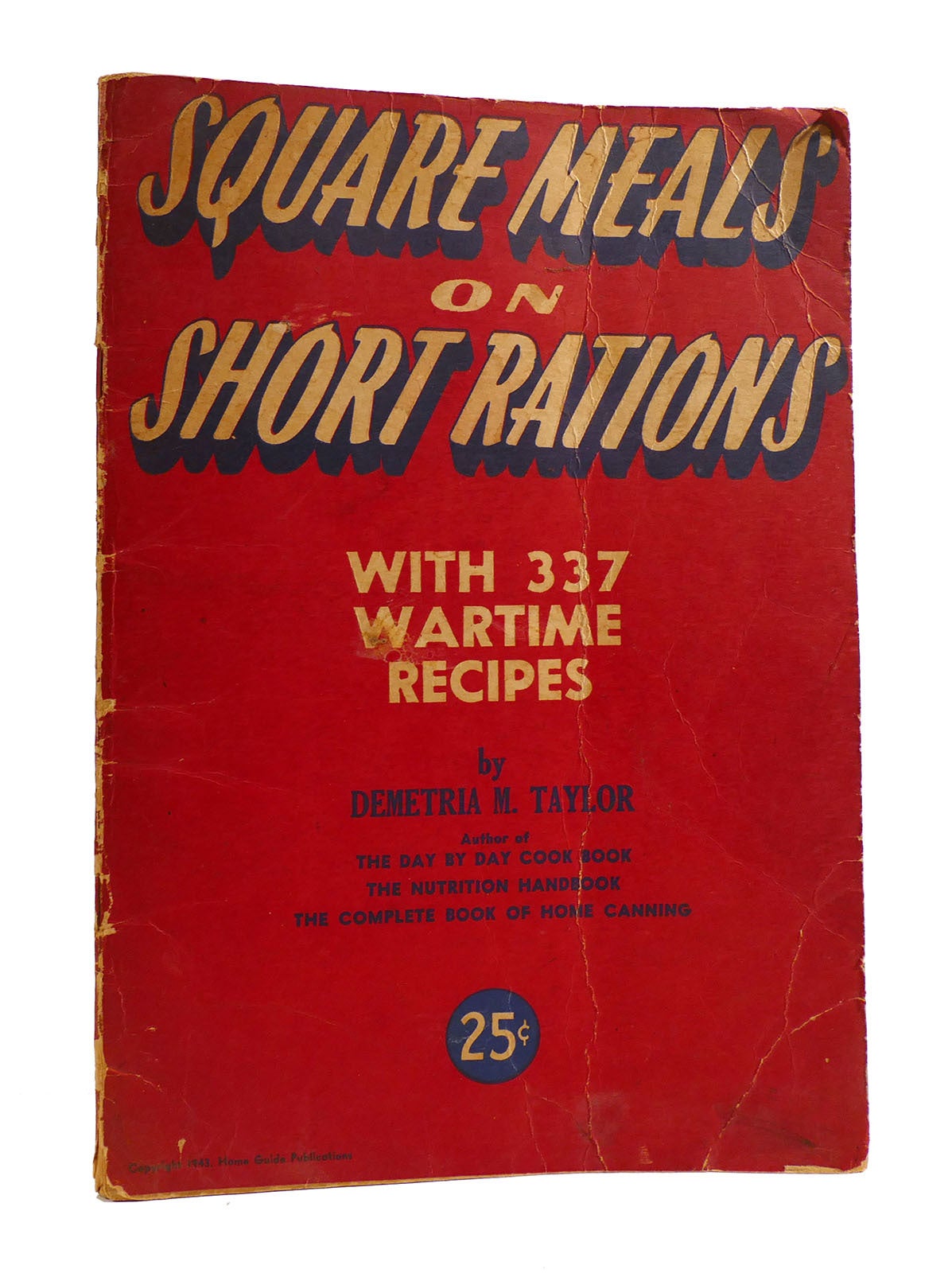SQUARE MEALS ON SHORT RATIONS With 337 Wartime Recipes | Demetria M ...