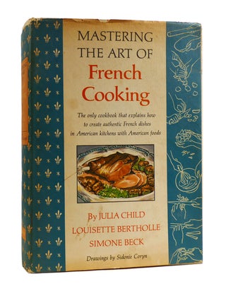 Item #187252 MASTERING THE ART OF FRENCH COOKING. Louisette Bertholle Julia Child, Simone Beck