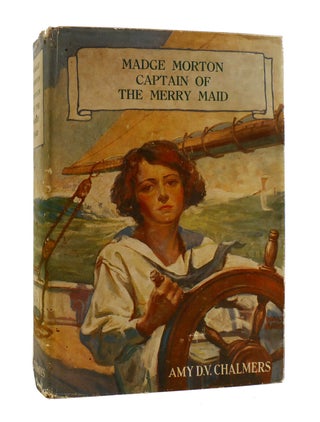 Item #187264 MADGE MORTON CAPTAIN OF THE MERRY MAID. Amy D. V. Chalmers