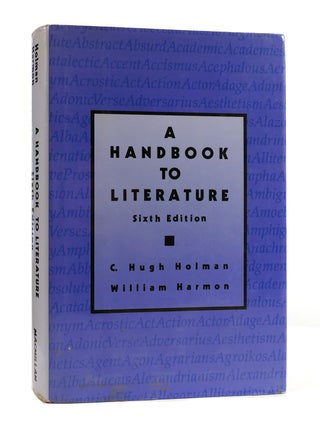 Item #187269 A HANDBOOK TO LITERATURE. William Harmon C. Hugh Holman